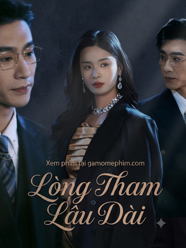 Lòng Tham Lâu Dài