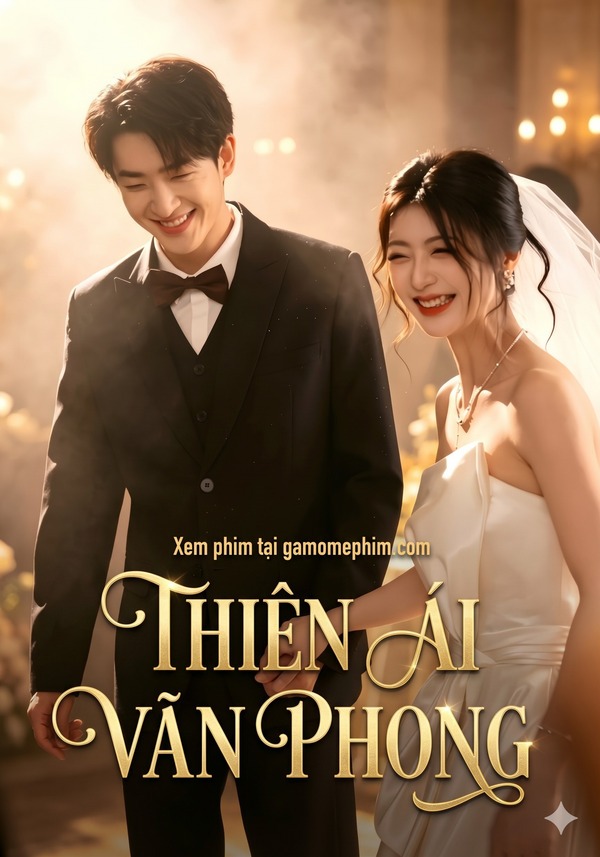 Thiên Ái Vãn Phong (Thiên Vị Gió Chiều)