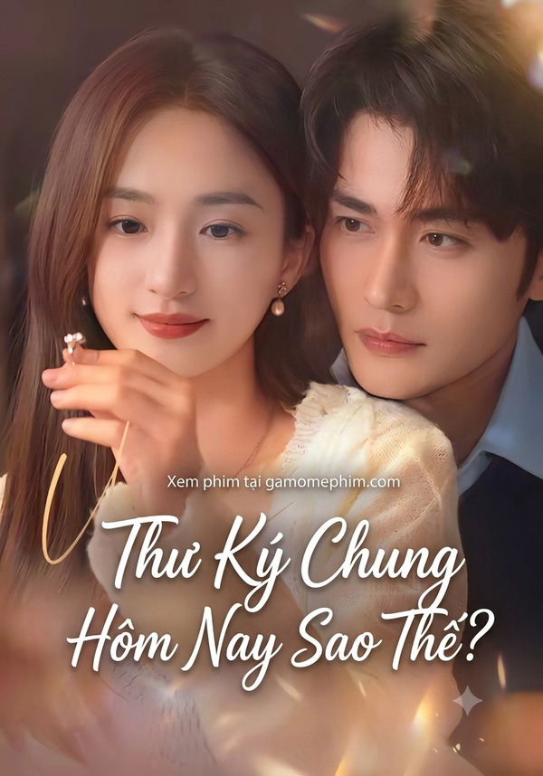 Thư Ký Chung Hôm Nay Sao Thế?