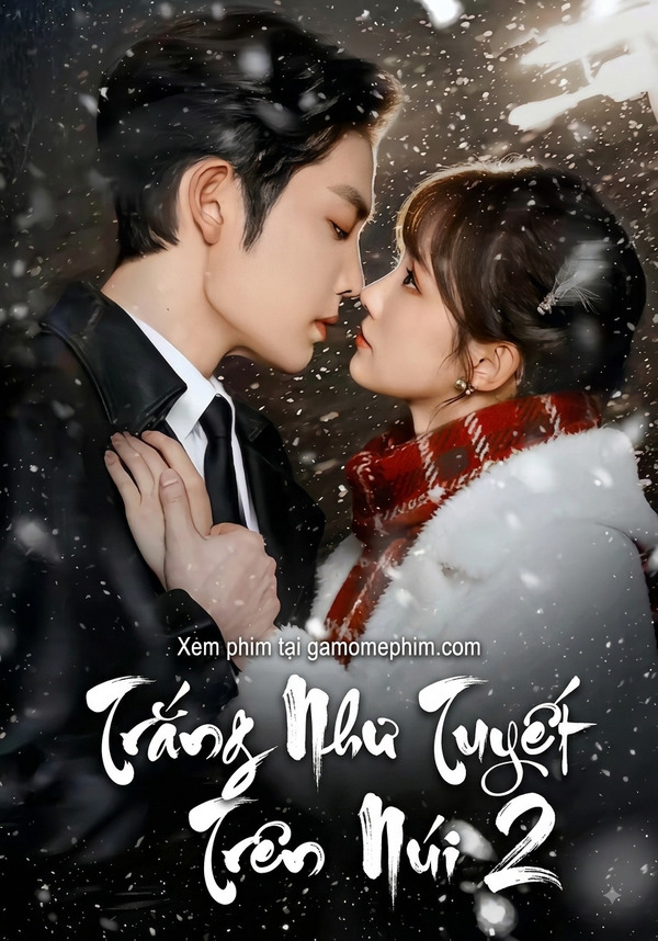 Phần 2 - Trắng Như Tuyết Trên Núi 2